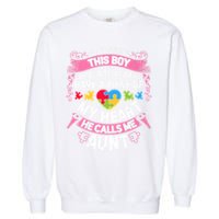 There's This Boy He Calls Me Aunt  Autism Awareness  Garment-Dyed Sweatshirt