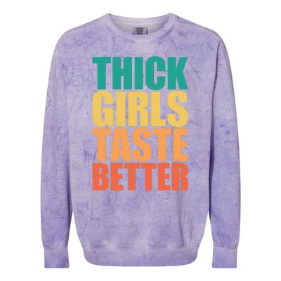 Thick Taste Better Thick Taste Better Colorblast Crewneck Sweatshirt