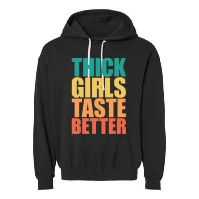 Thick Taste Better Thick Taste Better Garment-Dyed Fleece Hoodie