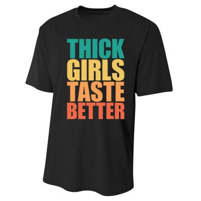 Thick Taste Better Thick Taste Better Performance Sprint T-Shirt