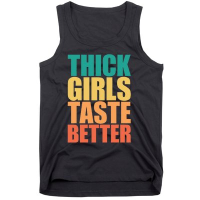 Thick Taste Better Thick Taste Better Tank Top