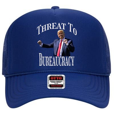 Threat To Bureaucracy Political Humor Maga Supporters High Crown Mesh Back Trucker Hat