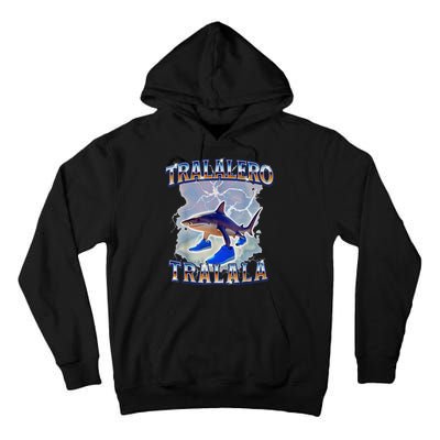 Tralalero Tralala Bootleg Brainrot Italian Brainrot Meme Tall Hoodie
