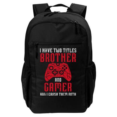 Two Titles Brother Gamer Gaming Daily Commute Backpack