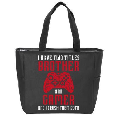 Two Titles Brother Gamer Gaming Zip Tote Bag