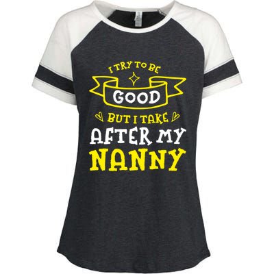 Try To Be Good But I Take After My Nanny Funny Mom Humor Gift Enza Ladies Jersey Colorblock Tee