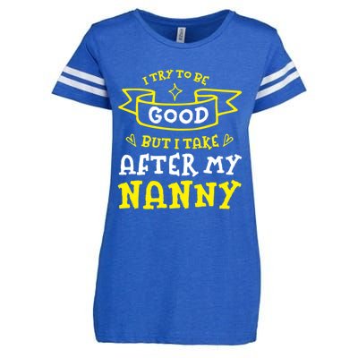 Try To Be Good But I Take After My Nanny Funny Mom Humor Gift Enza Ladies Jersey Football T-Shirt