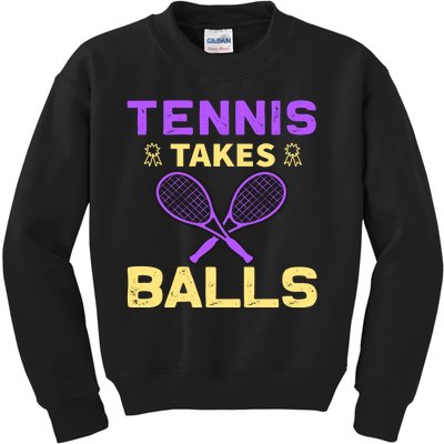 Tennis Takes Balls Kids Sweatshirt