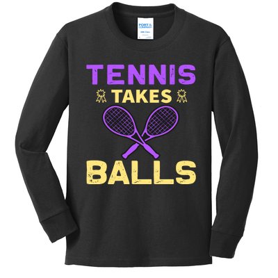 Tennis Takes Balls Kids Long Sleeve Shirt