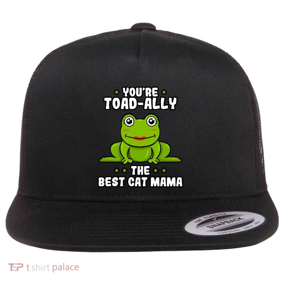 Toadally The Best Cat Mama Frog Lover Toad Cat Mom Gift Flatbill Hat