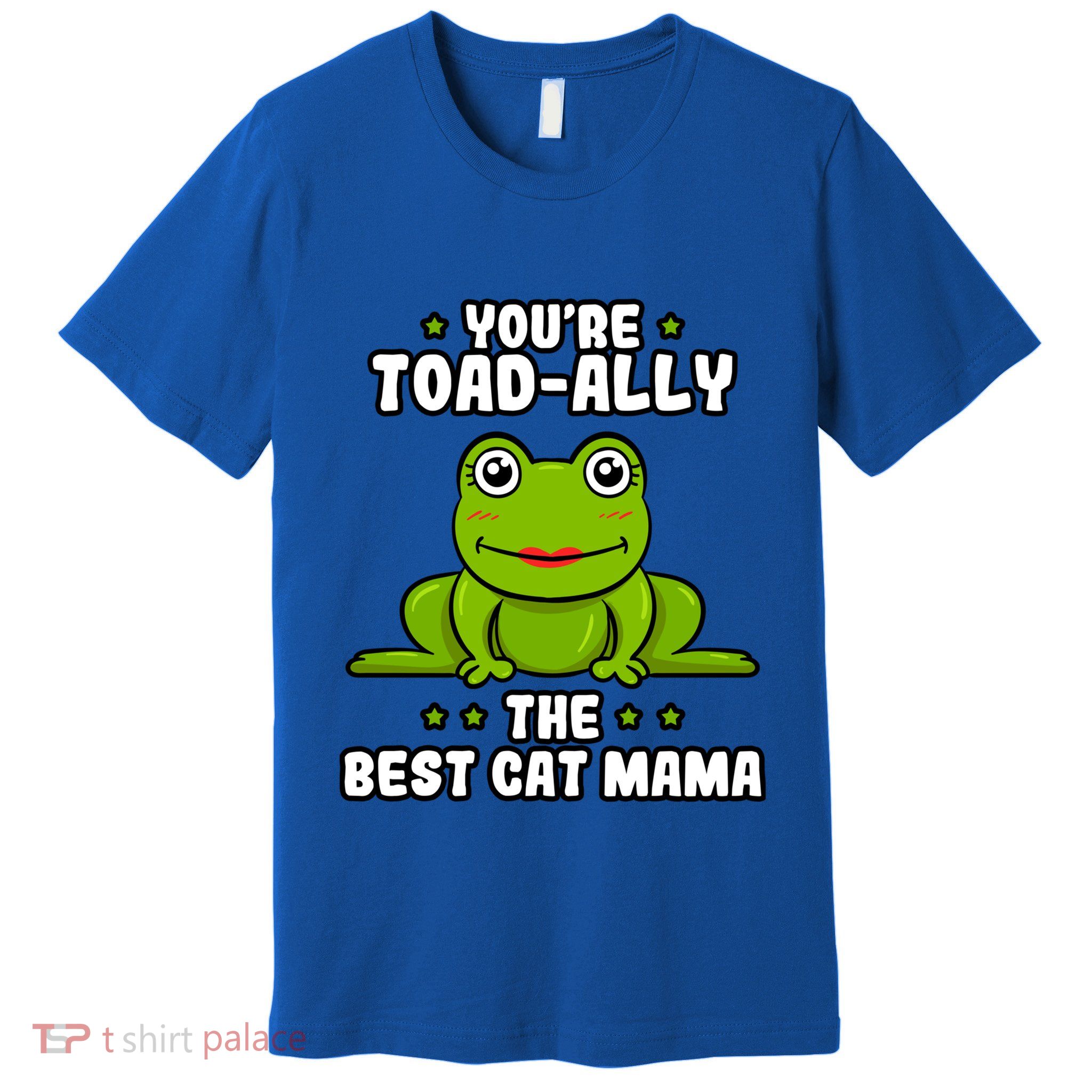 Toadally The Best Cat Mama Frog Lover Toad Cat Mom Gift Premium T-Shirt