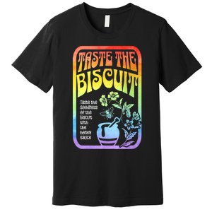 Taste The Biscuit Taste The Goodness Premium T-Shirt