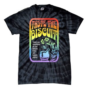 Taste The Biscuit Taste The Goodness Tie-Dye T-Shirt