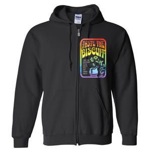 Taste The Biscuit Taste The Goodness Full Zip Hoodie