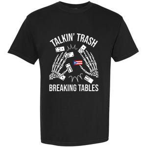 Talking Trash Breaking Tables Dominoes Lover Domino Player Garment-Dyed Heavyweight T-Shirt