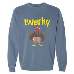 Twerky Turkey Butt Thanksgiving Twerk Dance Pun Garment-Dyed Sweatshirt