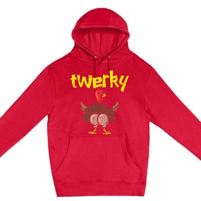 Twerky Turkey Butt Thanksgiving Twerk Dance Pun Premium Pullover Hoodie