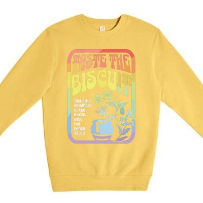 Taste The Biscuit Taste The Goodness Premium Crewneck Sweatshirt