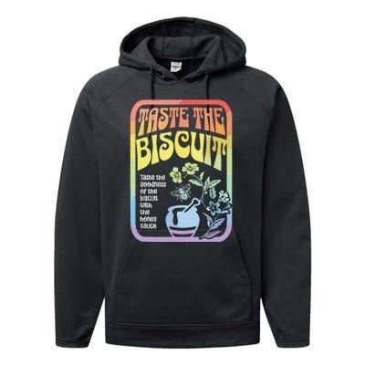 Taste The Biscuit Taste The Goodness Performance Fleece Hoodie