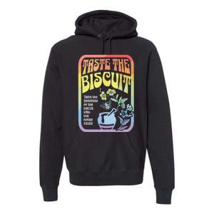 Taste The Biscuit Taste The Goodness Premium Hoodie