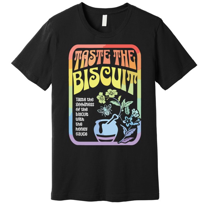 Taste The Biscuit Taste The Goodness Premium T-Shirt