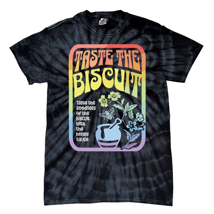 Taste The Biscuit Taste The Goodness Tie-Dye T-Shirt