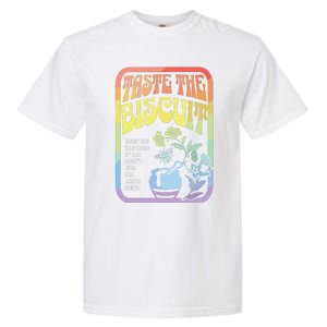 Taste The Biscuit Taste The Goodness Garment-Dyed Heavyweight T-Shirt