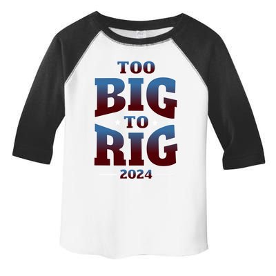 Trump Too Big To Rig 2024 Election Gift Toddler Fine Jersey T-Shirt