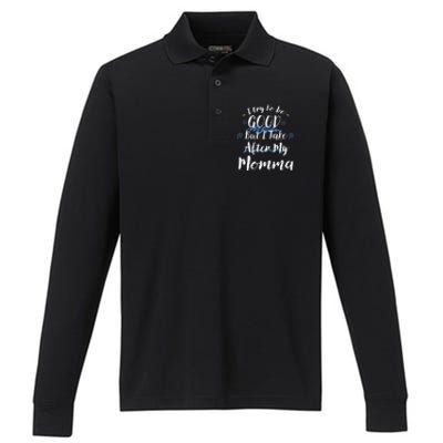 Try To Be Good But I Take After My Momma Funny Mom Humor Great Gift Performance Long Sleeve Polo