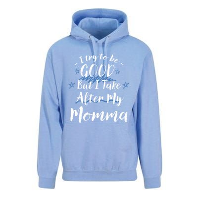 Try To Be Good But I Take After My Momma Funny Mom Humor Great Gift Unisex Surf Hoodie