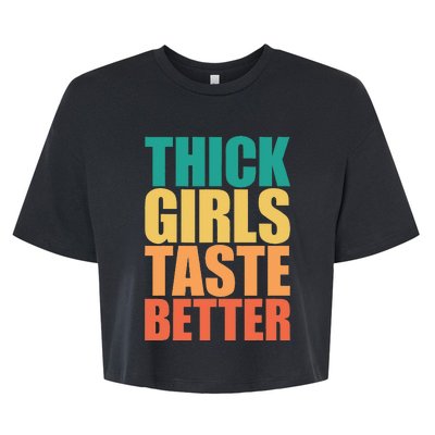 Thick Taste Better Thick Taste Better Bella+Canvas Jersey Crop Tee