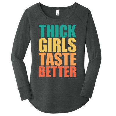 Thick Taste Better Thick Taste Better Women's Perfect Tri Tunic Long Sleeve Shirt