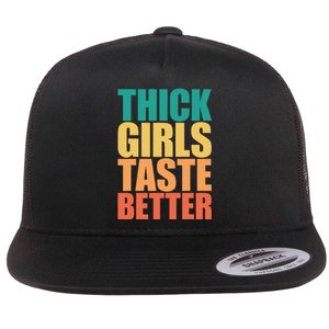 Thick Taste Better Thick Taste Better Flat Bill Trucker Hat