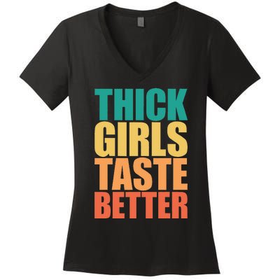 Thick Taste Better Thick Taste Better Women's V-Neck T-Shirt