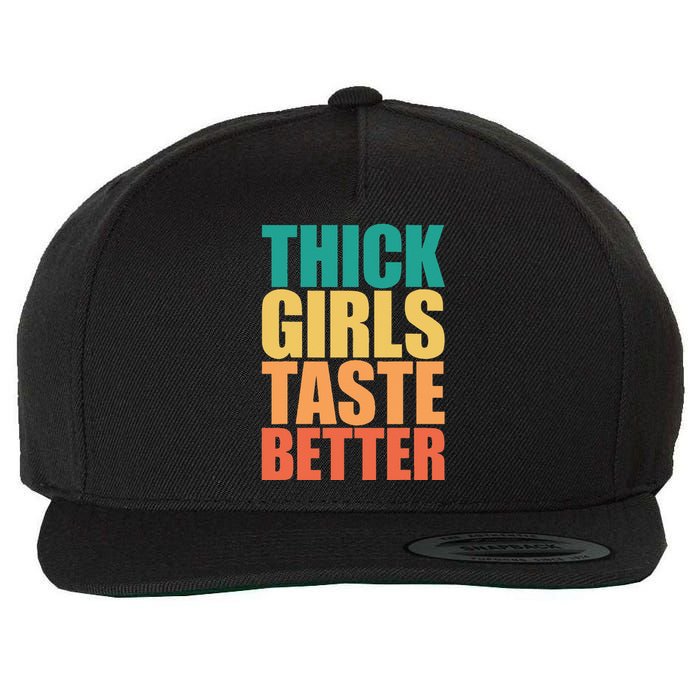 Thick Taste Better Thick Taste Better Wool Snapback Cap