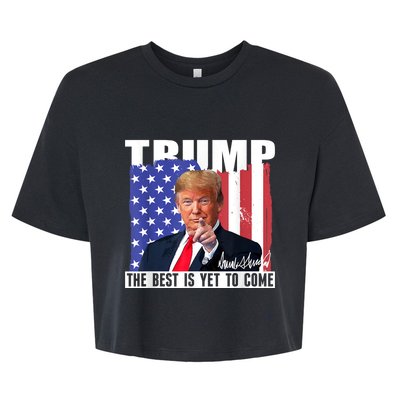 Trump The Best Is Yet To Come Usa Flag Donald Trump Bella+Canvas Jersey Crop Tee