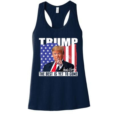 Trump The Best Is Yet To Come Usa Flag Donald Trump Women's Racerback Tank