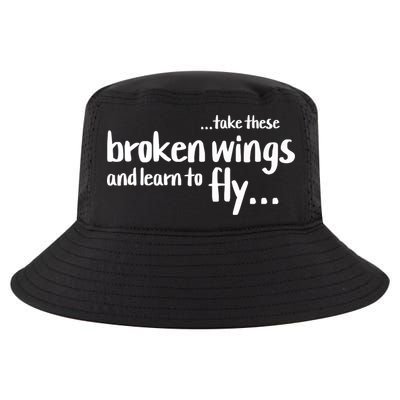 Take These Broken Wings And Learn To Fly Cool Comfort Performance Bucket Hat