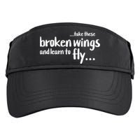 Take These Broken Wings And Learn To Fly Adult Drive Performance Visor