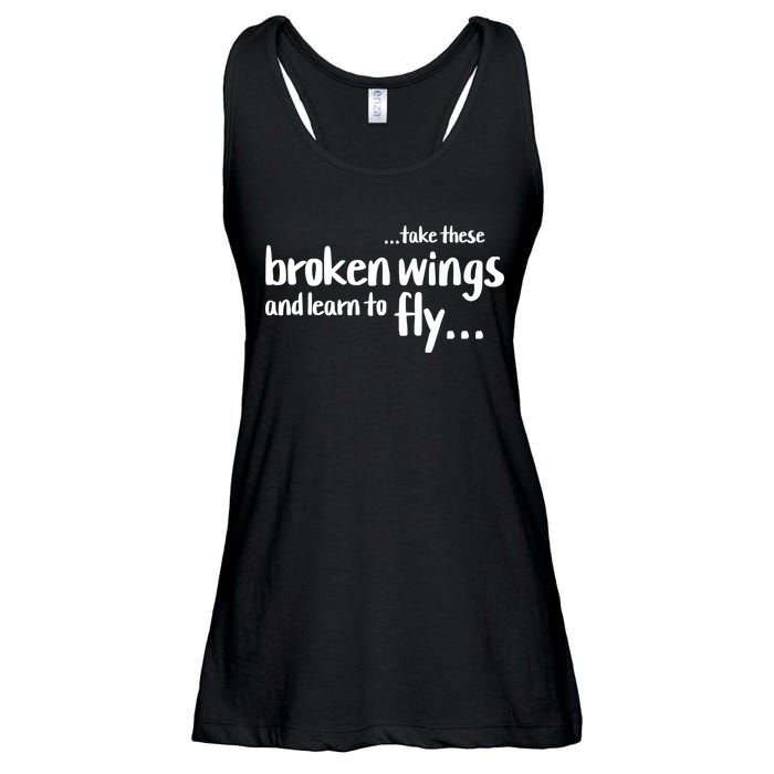 Take These Broken Wings And Learn To Fly Ladies Essential Flowy Tank