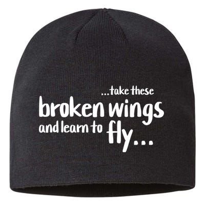 Take These Broken Wings And Learn To Fly Sustainable Beanie