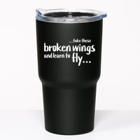Take These Broken Wings And Learn To Fly Tumbler
