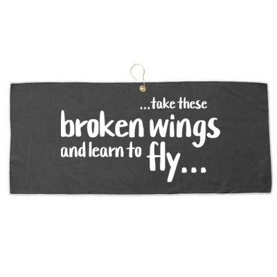 Take These Broken Wings And Learn To Fly Large Microfiber Waffle Golf Towel