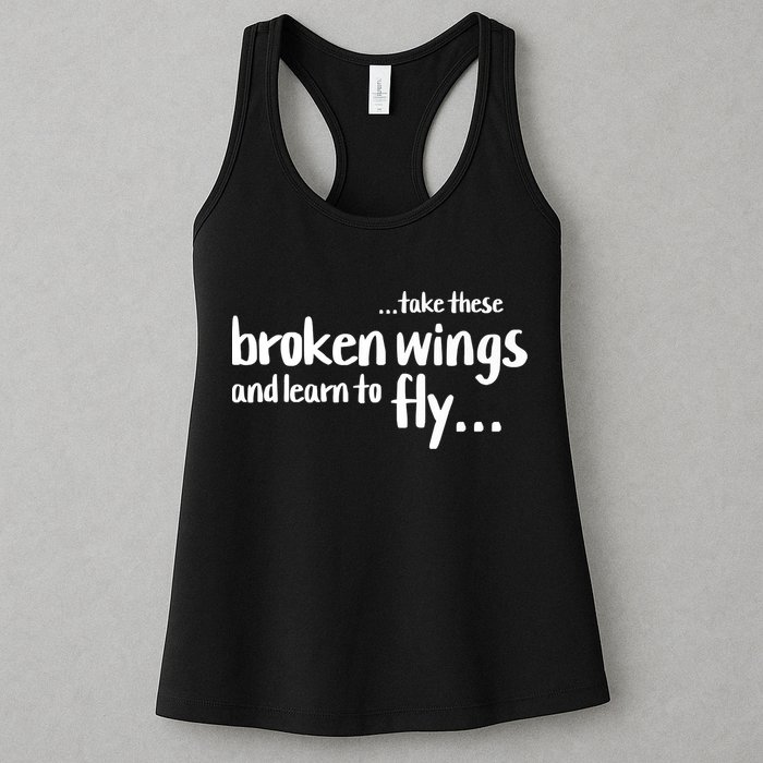 Take These Broken Wings And Learn To Fly Womens Tank Top