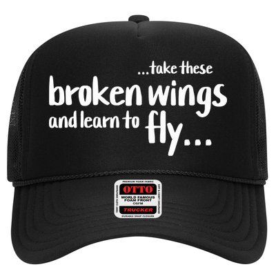 Take These Broken Wings And Learn To Fly Trucker Hat