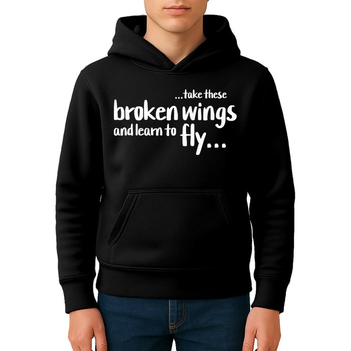 Take These Broken Wings And Learn To Fly Kids Hoodie