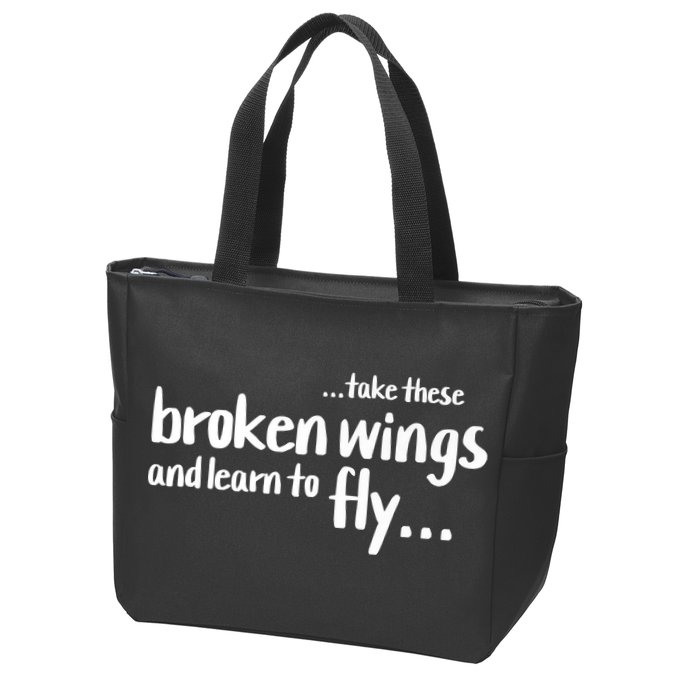 Take These Broken Wings And Learn To Fly Zip Tote Bag