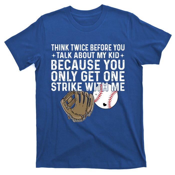 Think Twice Before You Talk About My Baseball Mama Funny Gift T-Shirt