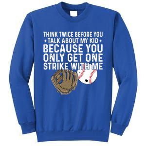 Think Twice Before You Talk About My Baseball Mama Funny Gift Tall Sweatshirt