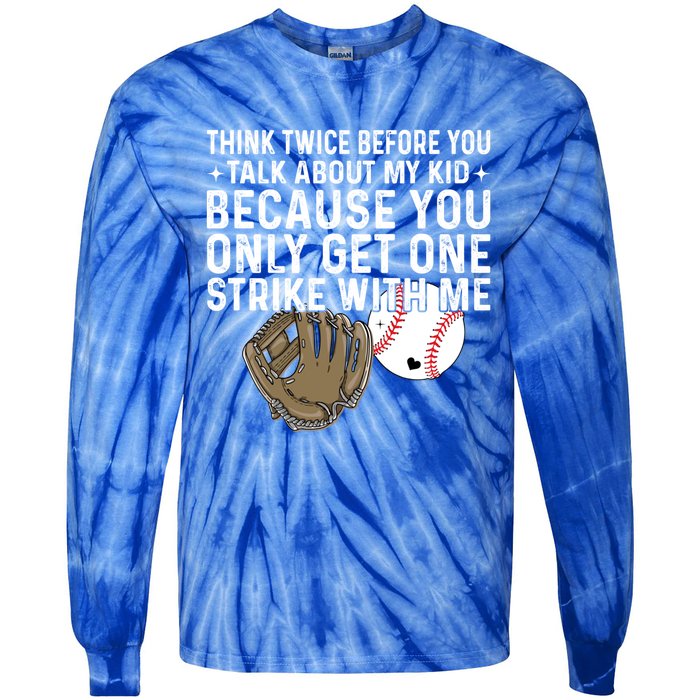 Think Twice Before You Talk About My Baseball Mama Funny Gift Tie-Dye Long Sleeve Shirt